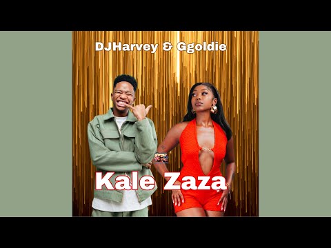 DJHarvey & Ggoldie - Kale Zaza ft. Zee Nxumalo, Chley, Tma RSA, Mafis Musiq, Wise Fellas, Chillie SA