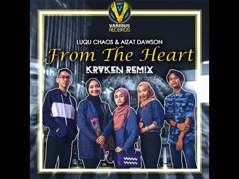 Luqu Chaos & Aizat Dawson - From The Heart (KRVKEN REMIX)