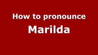 How to pronounce Marilda