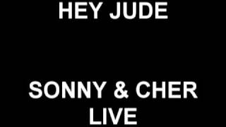 Hey Jude (John Lennon, Paul McCartney) - Sonny &amp; Cher