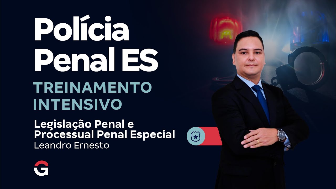 Treinamento Intensivo PPES - Legislação Especial Penal e Processual Penal com Leandro Ernesto