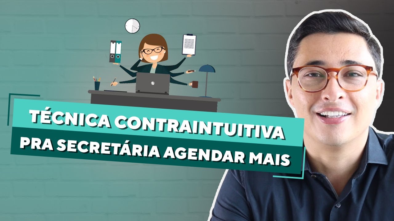Técnica Contra Intuitiva Para Secretária Agendar Mais
