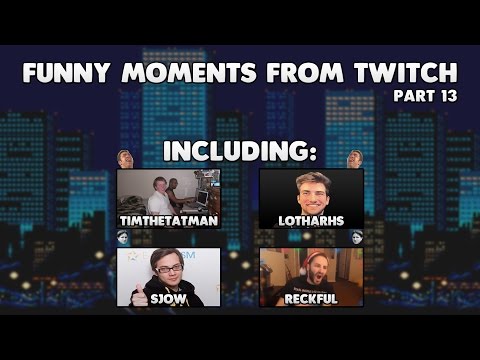 Funny Moments from Twitch - Part 13 - ft. Reckful, LotharHS and more!