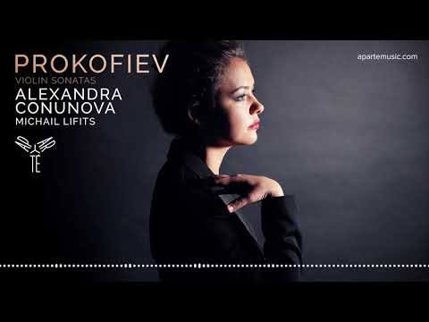 Prokofiev: Sonata for Violin and Piano no.2 | Alexandra Conunova, violin; Michail Lifits, piano