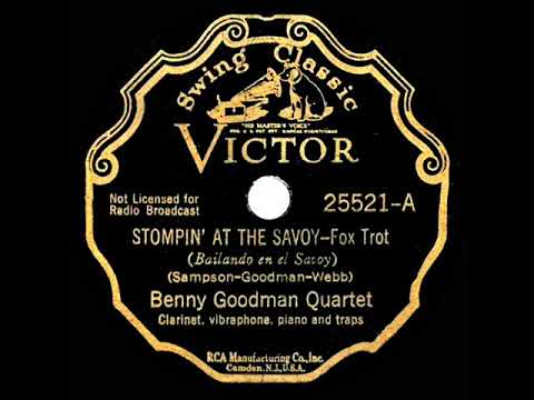 1936 Benny Goodman Quartet - Stompin’ At The Savoy (78 transfer)