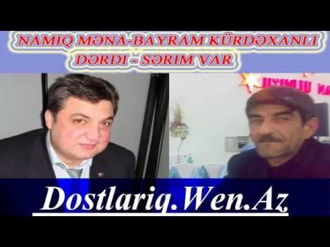 namiq mena bayram kurdexanli-derdi serim var 2011