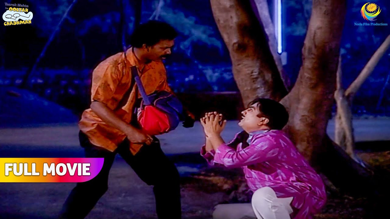 Jethalal pe hua raat mai hamla! | FULL MOVIE | Taarak Mehta Ka Ooltah Chashmah