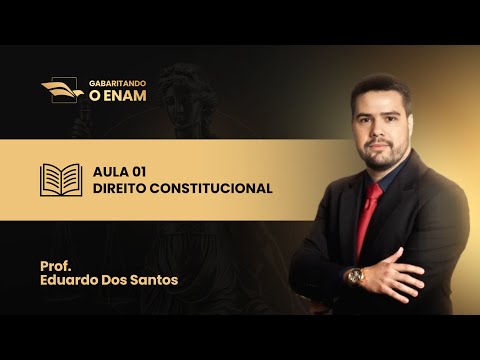 GABARITANDO ENAM |  AULAS GRATUITAS  | AULA 01 DIREITO CONSTITUCIONAL | PROF. EDUARDO DOS SANTOS