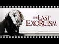 The Forgotten Brilliance Of THE LAST EXORCISM