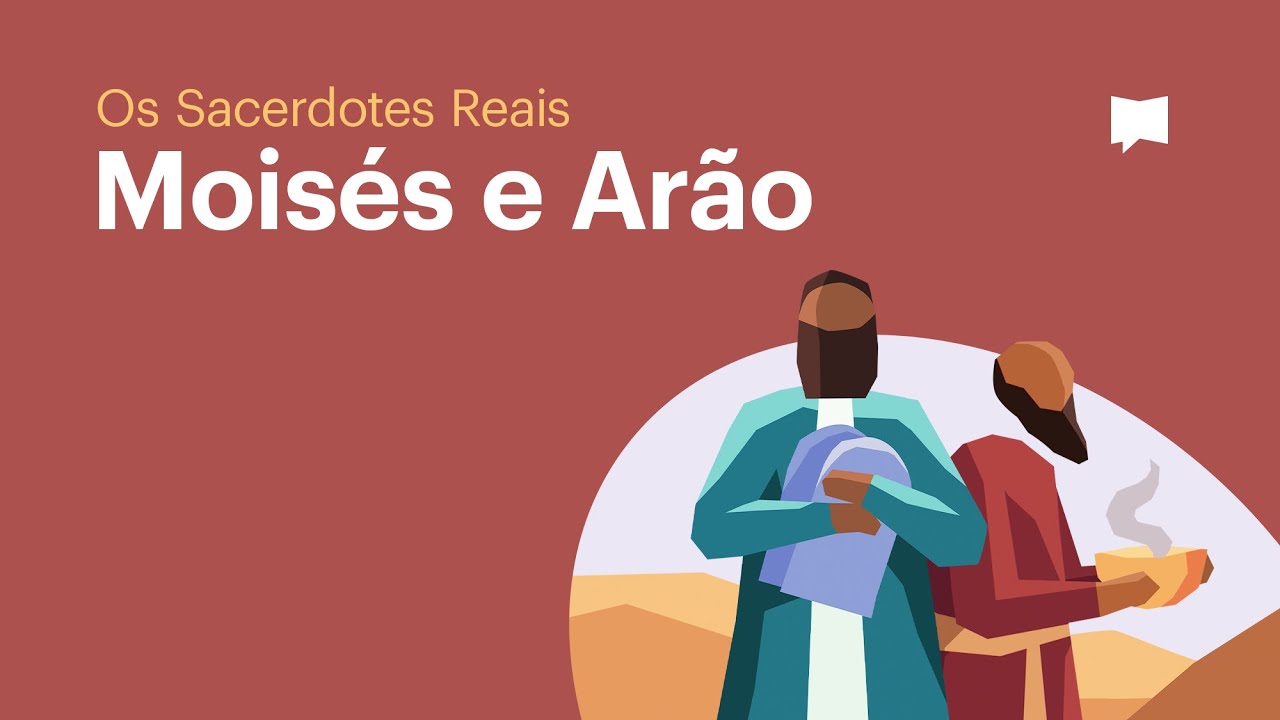 Moisés e Arão - Os Sacerdotes Reais (Episódio 3)