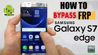 Samsung Galaxy S7 Edge (SM-G935F) FRP Lock Bypass Google Lock Remove Tested 100%