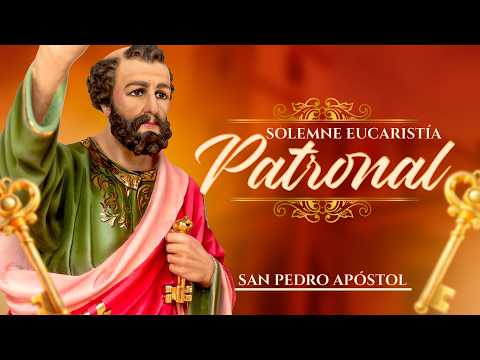 SOLEMNIDAD DE SAN PEDRO APÓSTOL