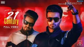 21 Century : Mankirt Aulakh Ft. Singga MixSing (Official Song) Latest Punjabi Song 2019