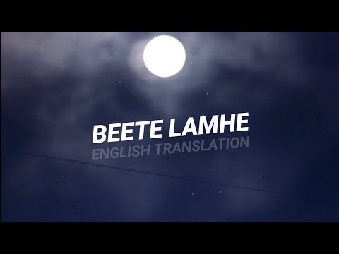 Beete Lamhe - English Translation | KK, Mithoon, Sayeed Quadri | The Train
