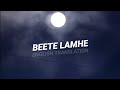 Beete Lamhe English Translation KK Mithoon Sayeed Quadri The Train