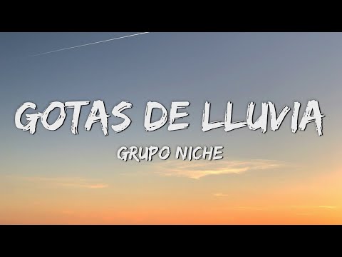 Grupo Niche - Gotas De Lluvia (Letra/Lyrics)