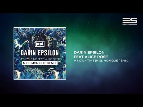 Darin Epsilon Feat. Alice Rose - My Own Time (Miss Monique Remix)