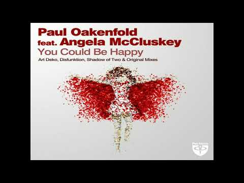 Paul Oakenfold ft. Angela McCluskey - You Could Be Happy (Disfunktion Remix) CaMoGoH