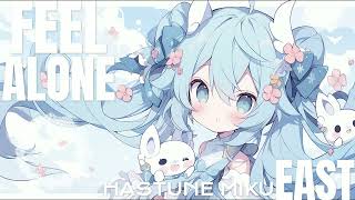 - 【初音ミク】FEEL ALONE【オリジナル】【Kawaii Future Bass】