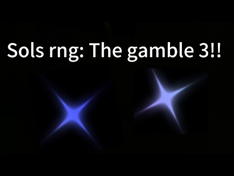 Sols RNG: The Gamble 3
