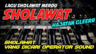 Download lagu CEK SHOLAWAT MERDU🎶 COCOK BUAT SOUND SYSTEM HAJATAN || Audio Lebih Renyah Buat Sound system mp3