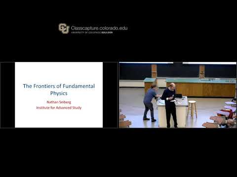 TASI Public Lecture   Nathan Seiberg on The Frontiers of Fundamental Physics