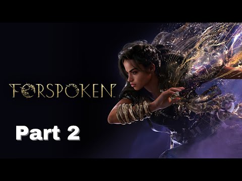 Forspoken PS5 - Gameplay Walkthrough Part 2