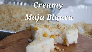 Creamy Maja Blanca | Easy to follow  | Filipino Coconut Pudding
