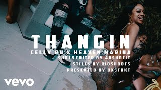 Celly Ru - Thangin (Official Video) ft. Heaven Marina