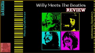 Willy Meets the Beatles : JSW Mod from 2012 - ZX Spectrum 128K !! with Commentary