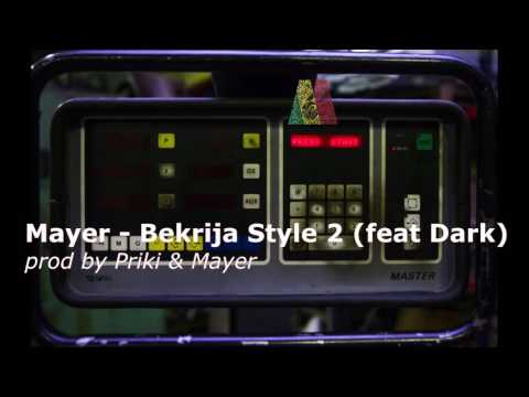 Mayer feat Dark - Bekrija Style 2 (2010)
