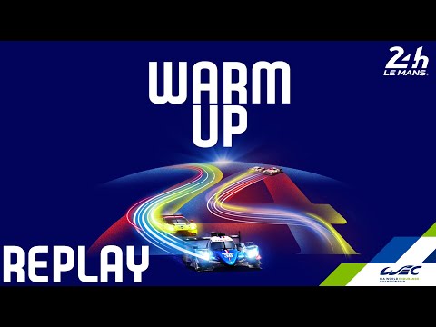 REPLAY 2020 24 Hours of Le Mans - WARM-UP