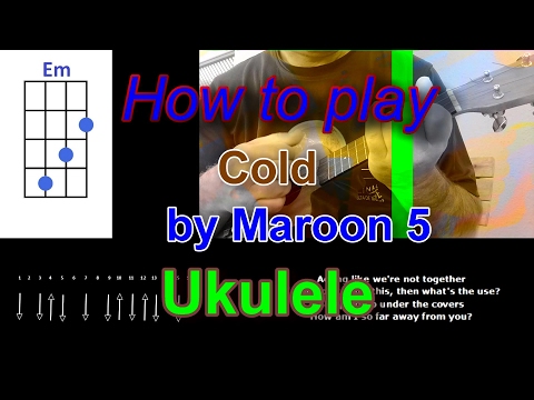 download lagu mp3 mp4 Cold Maroon 5 Uke Chords, download lagu Cold Maroon 5 Uke Chords gratis, unduh video klip Cold Maroon 5 Uke Chords