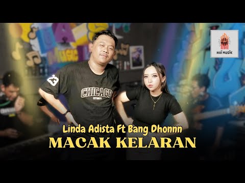 MACAK KELARAN - LINDA ADISTA FT BANG DHONNN (OFFICIAL LIVE HAI MUSIK)