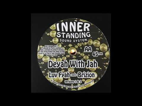 Deyah With Jah Version 2  - Luv Fyah meets Brizion - Inner Standing Sound System ISS1203B