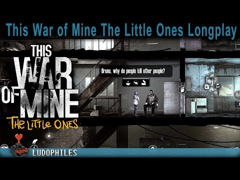 This War of Mine The Little Ones Full Playthrough / Longplay / Walkthrough #FuckTheWar