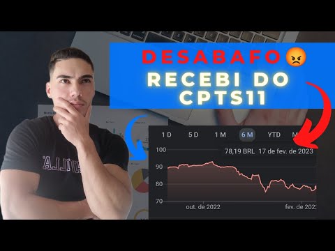 DESABAFO SOBRE O VIDEO DOS FIIS! RECEBI DIVIDENDOS DO CPTS11!