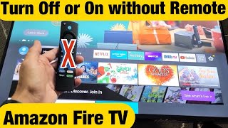Amazon Fire TV: How to Turn OFF / ON without Remote (Use Button on TV)