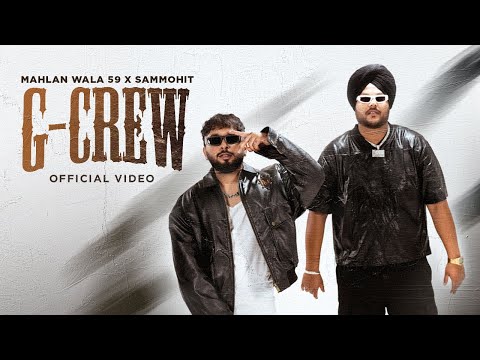 G Crew (Official Video) |Mahlan Wala 59 X Sammohit | Latest Punjabi Rap 2025| New Pop Song| Hip Hop