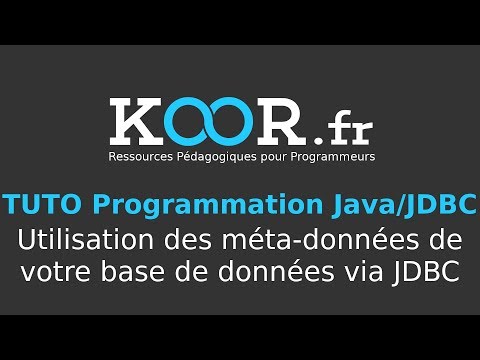 TUTO Java JDBC Utilisation des méta données de votre base de données via JDBC