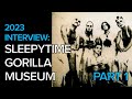 Sleepytime Gorilla Museum Interview: Part 1