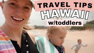 Traveling with TODDLERS To HAWAII? We Just Got Back!