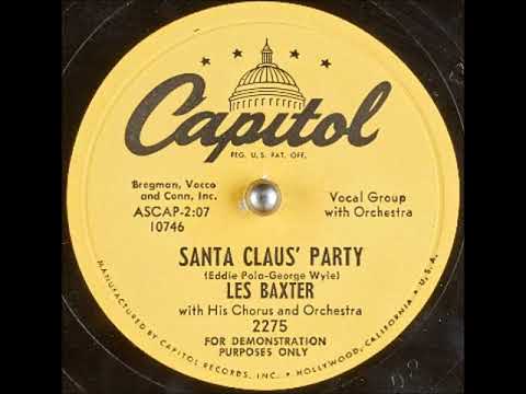 Santa Claus' Party ~ Les Baxter with His Chorus and Orchestra (1952)