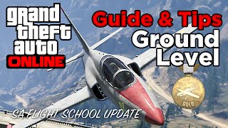 Ground Level Gold Guide & Tips (GTA Online Flight School Update Gameplay)