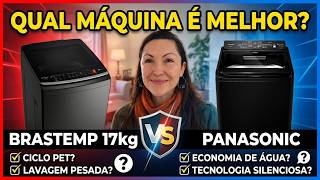 Panasonic 19kg vs Brastemp 17kg Qual a Melhor MAQUINA DE LAVAR  de Alta Capacidade para 2026?