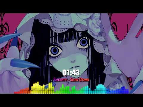 [Nightcore-Mix] Emdivity - Slow Down