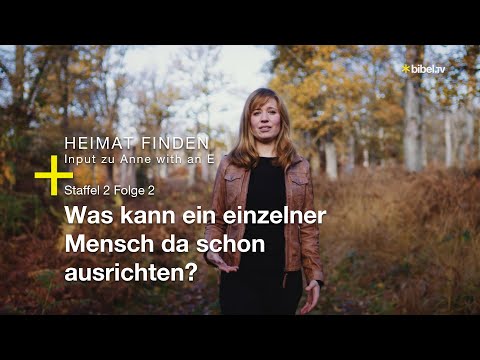 Die Welt ist voller Ungerechtigkeit | Julia Garschagen | Heimat finden mit Anne