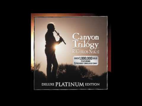 R  Carlos Nakai - Canyon Trilogy (Deluxe Platinum Edition)