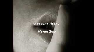 Never Said - Brandon Heath