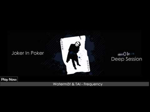 Joker In Poker 01 (Deep Session)